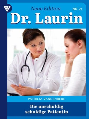 cover image of Die unschuldige schuldige Patientin